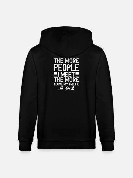 The More People I Meet Trilife - Stanley/Stella CULTIVATOR Unisex Organic Hooded Jacket - black
