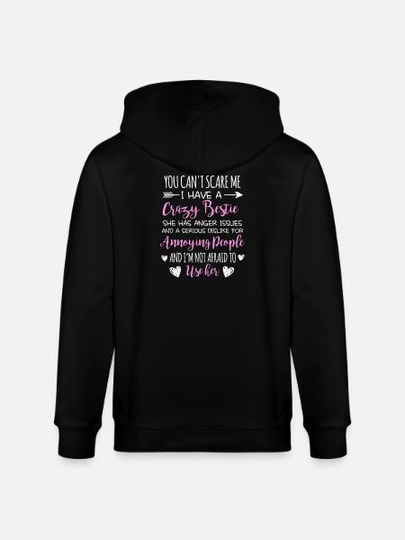 Crazy Bestie Sarcastic Quote Design - Stanley/Stella CULTIVATOR  Unisex Organic Hooded Jacket - black