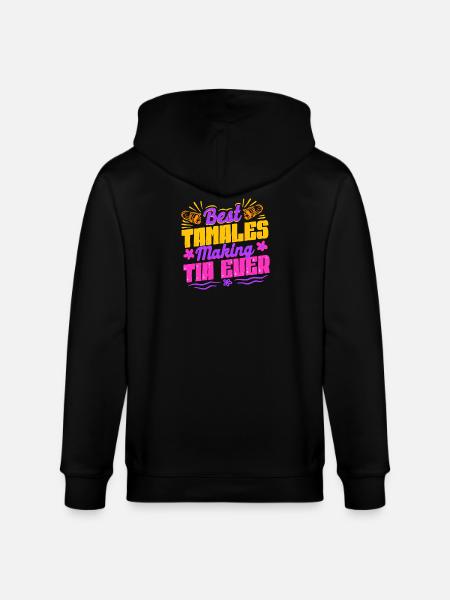 Tamale Best Tamales Making Tia Ever - Stanley/Stella CULTIVATOR Unisex Organic Hooded Jacket - black