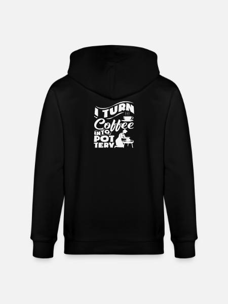 I Turn Coffee Into Pottery Magic - Stanley/Stella CULTIVATOR Unisex Organic Hooded Jacket - black