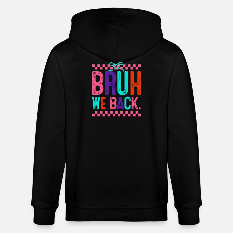 Bruh We Back Neon Pop - Stanley/Stella Unisex Bio-Kapuzenjacke CULTIVATOR  - Schwarz