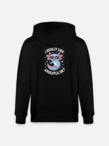 Axolotl Saying Axolotls Funny Axolotl Gift - Stanley/Stella CULTIVATOR  Unisex Organic Hooded Jacket - black