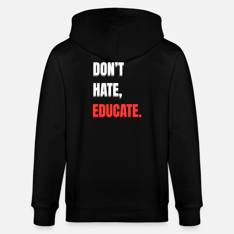 Don’t Hate Educate - Stanley/Stella Unisex Bio-Kapuzenjacke CULTIVATOR  - Schwarz