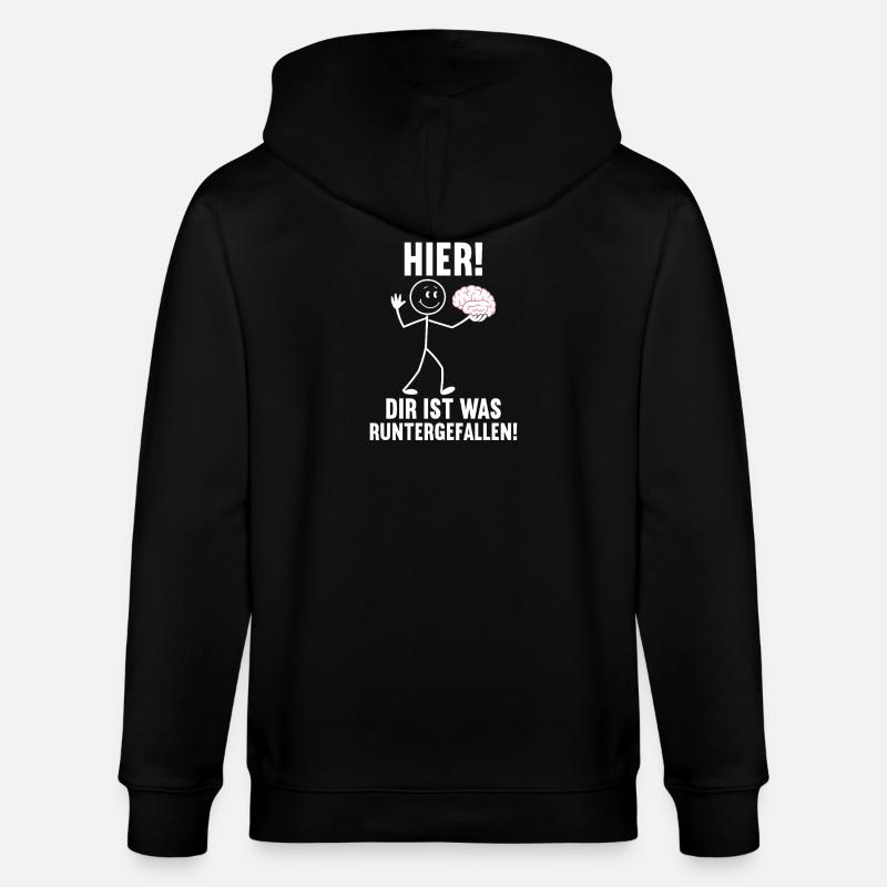 Hier Dir Ist Was Runtergefallen Sarkastischer - Stanley/Stella Unisex Bio-Kapuzenjacke CULTIVATOR  - Schwarz