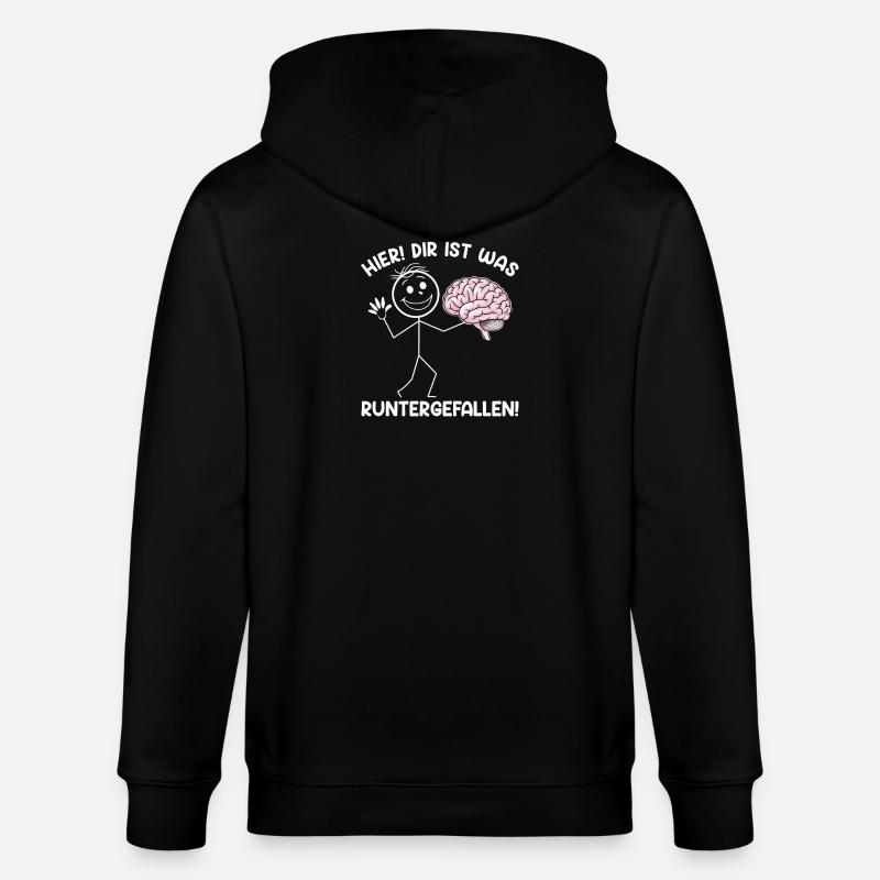 Hier Dir Ist Was Runtergefallen Sarkastischer - Stanley/Stella Unisex Bio-Kapuzenjacke CULTIVATOR  - Schwarz