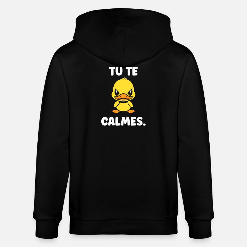 Canard Jaune: Tu te calmes - Veste à capuche bio CULTIVATOR Stanley/Stella Unisexe - noir