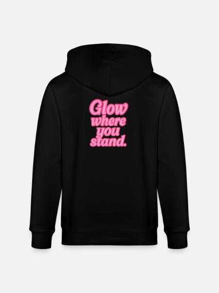 Glow Where You Stand Neon Saying - Stanley/Stella CULTIVATOR Unisex Organic Hooded Jacket - black