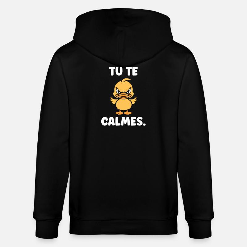 Canard Colère: Tu te calmes - Veste à capuche bio CULTIVATOR Stanley/Stella Unisexe - noir