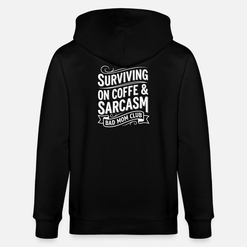 Bad Mom Café & Thé Sarcasme - Veste à capuche bio CULTIVATOR Stanley/Stella Unisexe - noir