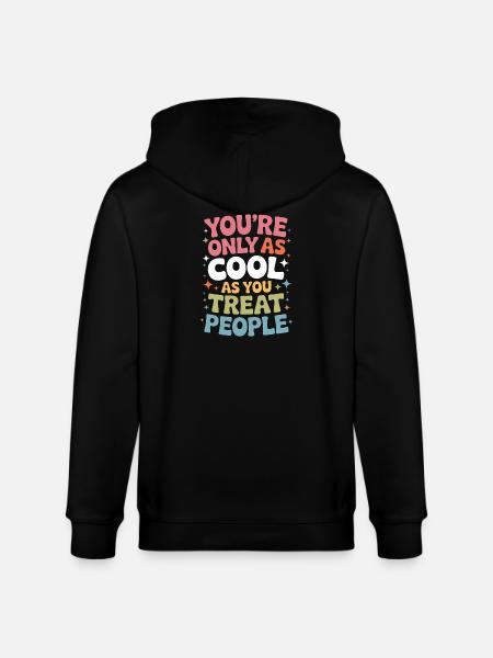 Saying Statement Respect Kindness Gift - Stanley/Stella CULTIVATOR  Unisex Organic Hooded Jacket - black