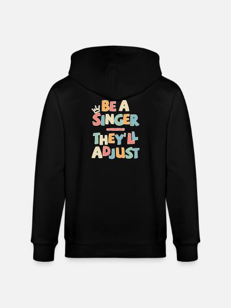 Be a Singer. They’ll adjust - Stanley/Stella Unisex Bio-Kapuzenjacke CULTIVATOR - Schwarz
