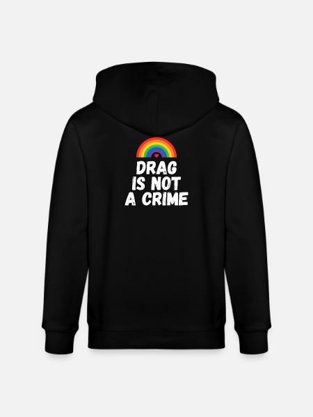 Drag is not A Crime - Stanley/Stella CULTIVATOR Unisex Organic Hooded Jacket - black