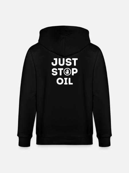 just stop oil - Stanley/Stella CULTIVATOR Unisex Organic Hooded Jacket - black