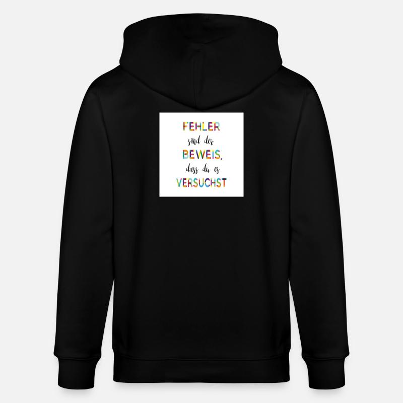 Fehler sind der Beweis – Motivationsspruch - Stanley/Stella Unisex Bio-Kapuzenjacke CULTIVATOR  - Schwarz