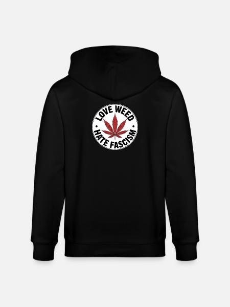 Love Weed, hate Fascism - Antifascist Merch - Stanley/Stella CULTIVATOR Unisex Organic Hooded Jacket - black