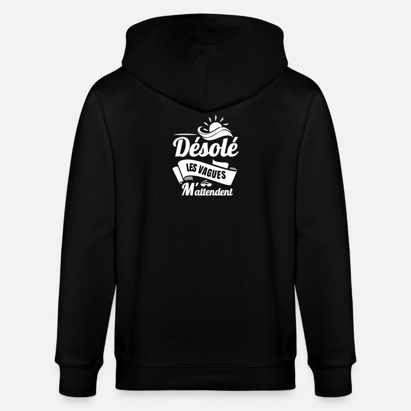 Désolé, les vagues m'attendent - Veste à capuche bio CULTIVATOR Stanley/Stella Unisexe - noir