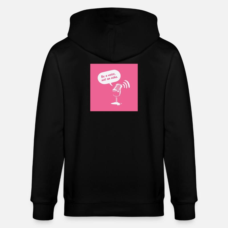 Be a Voice, Not an Echo - Stanley/Stella CULTIVATOR Unisex Organic Hooded Jacket - black