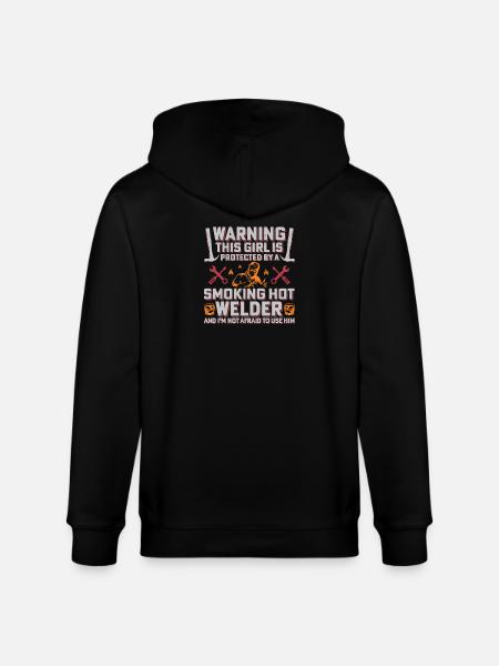 Warning Welder Protects His Girl - Stanley/Stella CULTIVATOR  Unisex Organic Hooded Jacket - black
