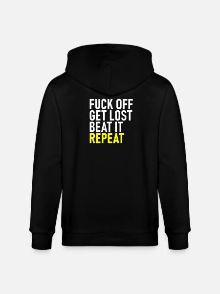 Fuck Off Get Lost Repeat - Stanley/Stella CULTIVATOR  Unisex Organic Hooded Jacket - black