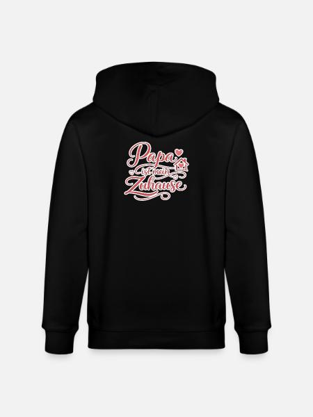Daddy Is My Home Gift Love - Stanley/Stella CULTIVATOR Unisex Organic Hooded Jacket - black