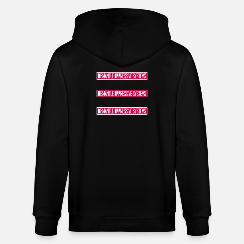 Dismantle Oppressive Systems Aktivismus Statement - Stanley/Stella Unisex Bio-Kapuzenjacke CULTIVATOR - Schwarz