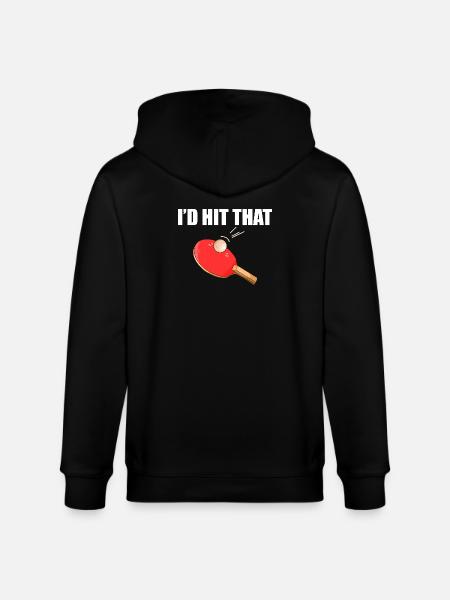 I'd hit that table tennis player - Stanley/Stella CULTIVATOR  Unisex Organic Hooded Jacket - black