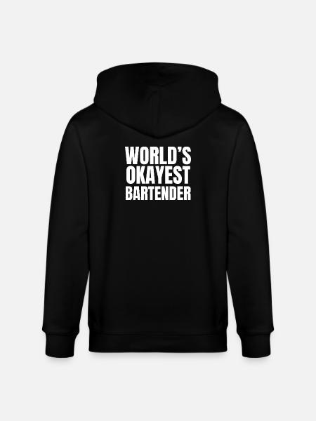 World's Okayest Bartender - Funny Mixology - Stanley/Stella CULTIVATOR Unisex Organic Hooded Jacket - black