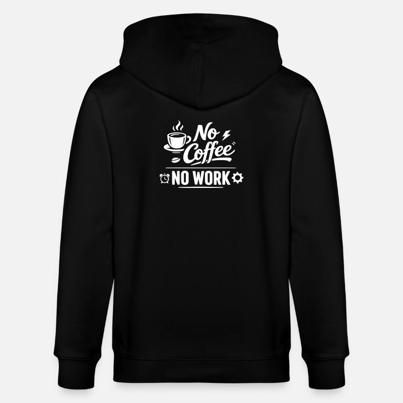 No Coffee No Work - Stanley/Stella Unisex Bio-Kapuzenjacke CULTIVATOR - Schwarz