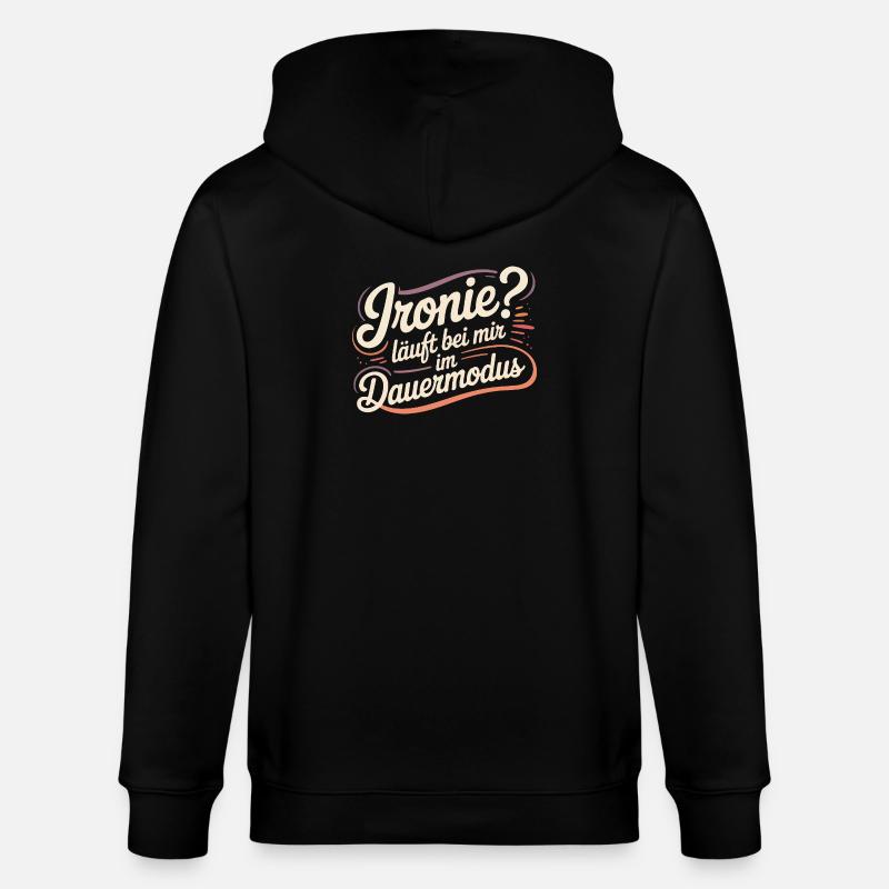 Ironie? Läuft bei mir im Dauermodus - Stanley/Stella Unisex Bio-Kapuzenjacke CULTIVATOR - Schwarz