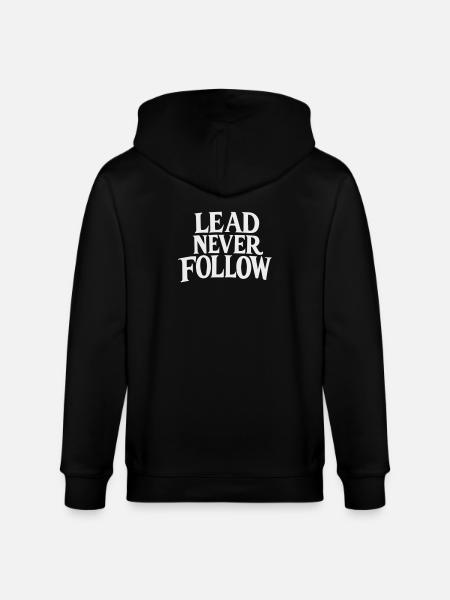 Lead Never Follow - Bold Motivation White - Stanley/Stella CULTIVATOR Unisex Organic Hooded Jacket - black