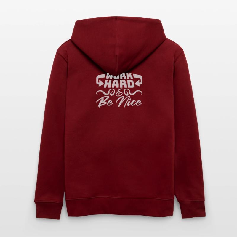 Work Hard Be Nice Motivation Positiver Geist Zitat Stanley/Stella Unisex Bio-Kapuzenjacke CULTIVATOR 
