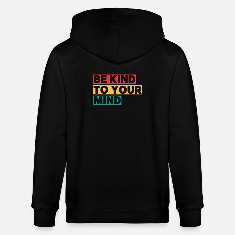 Be Kind to Your Mind - Veste à capuche bio CULTIVATOR Stanley/Stella Unisexe - noir