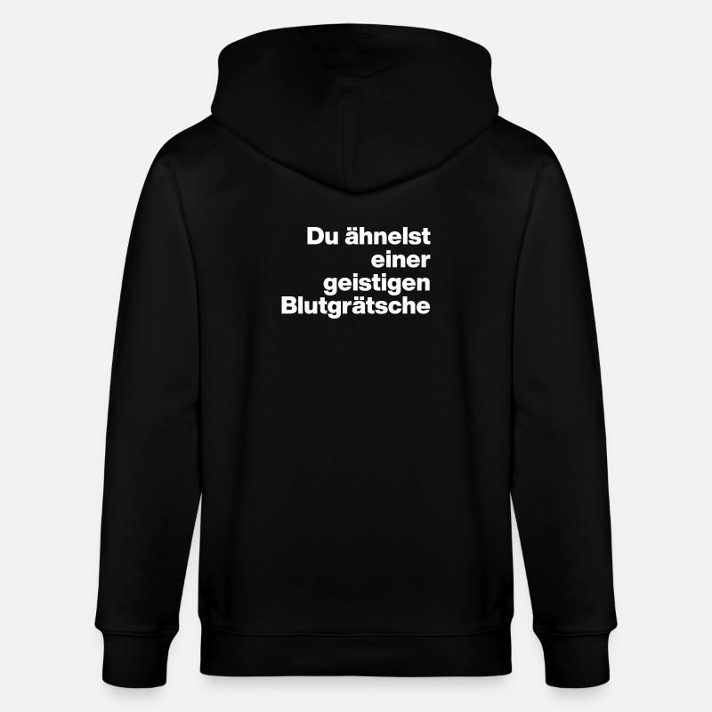 DU ÄHNELST EINER GEISTIGEN BLUTGRÄTSCHE. SARKASMUS - Stanley/Stella Unisex Bio-Kapuzenjacke CULTIVATOR - Schwarz
