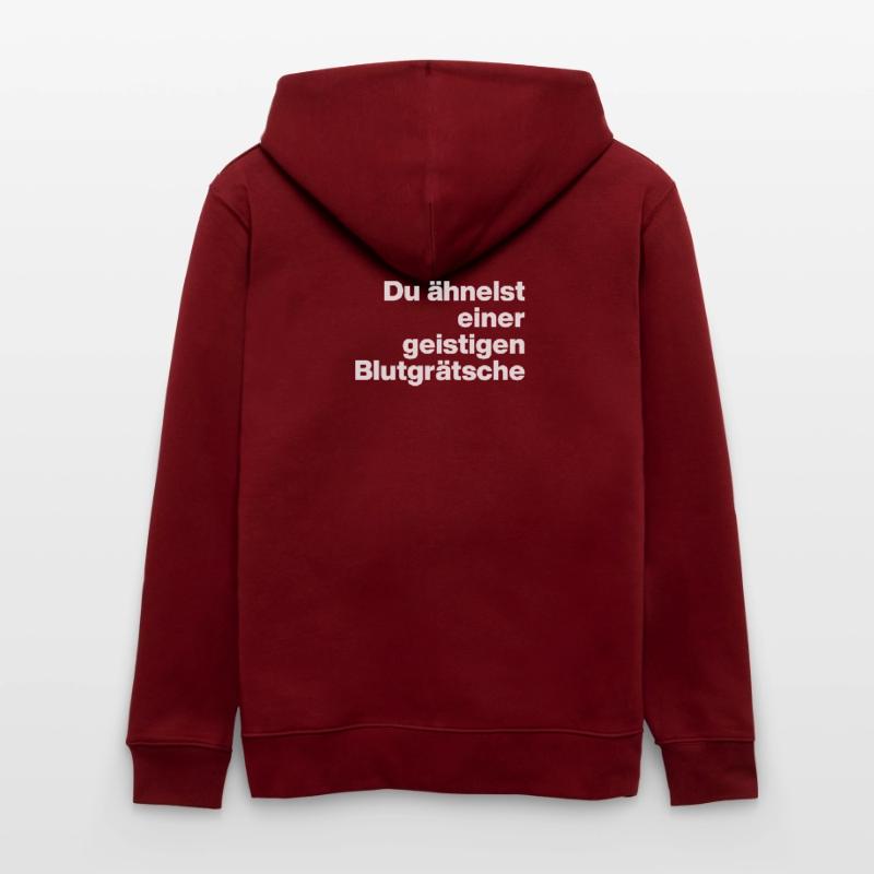 DU ÄHNELST EINER GEISTIGEN BLUTGRÄTSCHE. SARKASMUS Stanley/Stella Unisex Bio-Kapuzenjacke CULTIVATOR 
