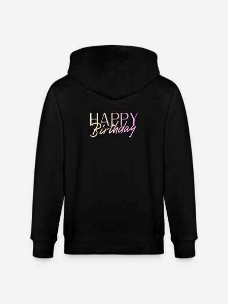 Happy Birthday - Stanley/Stella CULTIVATOR Unisex Organic Hooded Jacket - black