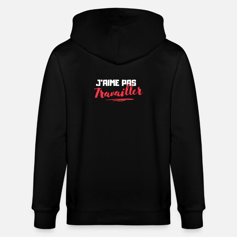 J'aime pas Travailler - Veste à capuche bio CULTIVATOR Stanley/Stella Unisexe - noir
