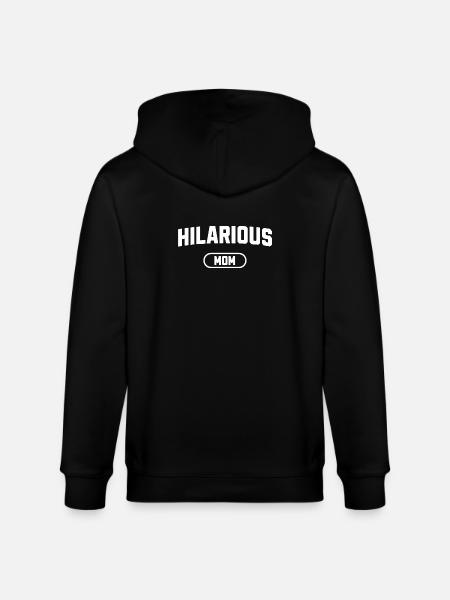 Hilarious Mom - Stanley/Stella CULTIVATOR Unisex Organic Hooded Jacket - black