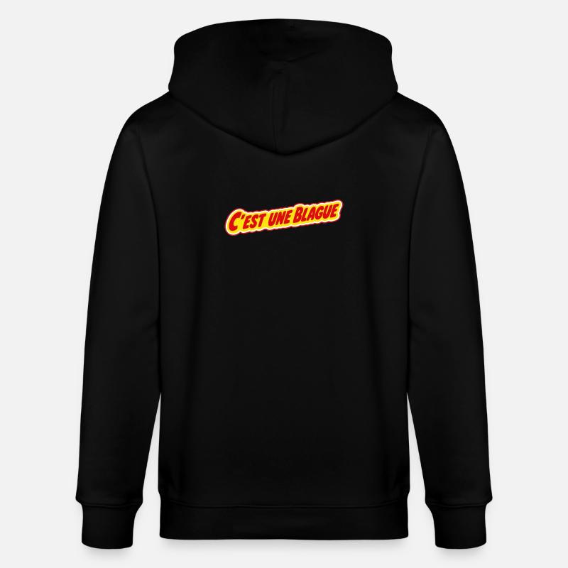 C'est une blague ? ! - Veste à capuche bio CULTIVATOR Stanley/Stella Unisexe - noir