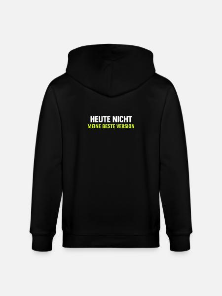 Heute Nicht Meine Beste Version - Stanley/Stella Unisex Bio-Kapuzenjacke CULTIVATOR - Schwarz