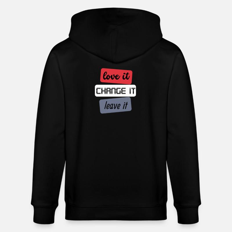 Love it Change it Leave it - Stanley/Stella Unisex Bio-Kapuzenjacke CULTIVATOR  - Schwarz