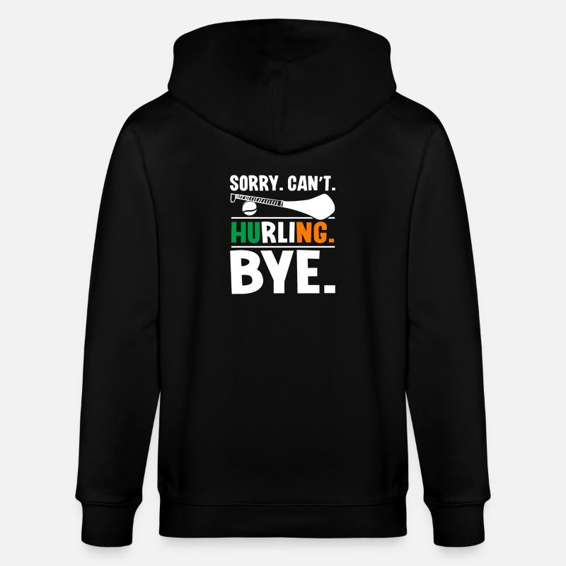 Sorry Can't Hurling Bye - Stanley/Stella Unisex Bio-Kapuzenjacke CULTIVATOR  - Schwarz