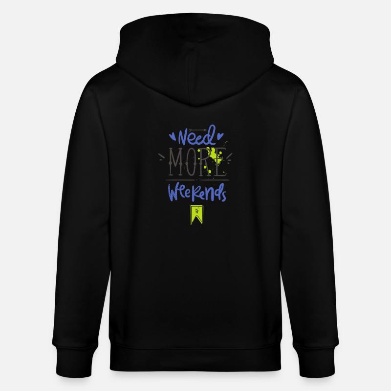 Need more weekends-Text - Veste à capuche bio CULTIVATOR Stanley/Stella Unisexe - noir