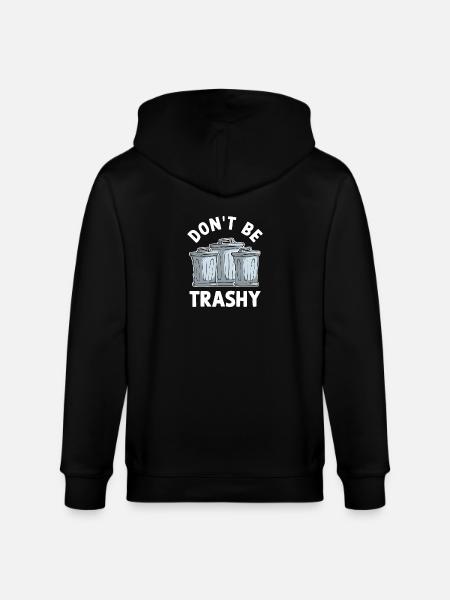Don't Be Trashy - Stanley/Stella Unisex Bio-Kapuzenjacke CULTIVATOR - Schwarz