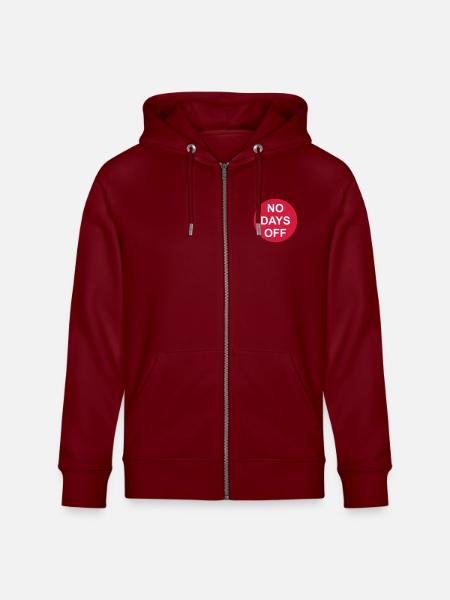 no days off quote - Stanley/Stella CULTIVATOR  Unisex Organic Hooded Jacket - burgundy