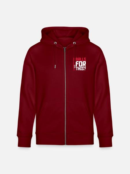 I shaved my balls - Stanley/Stella CULTIVATOR Unisex Organic Hooded Jacket - burgundy