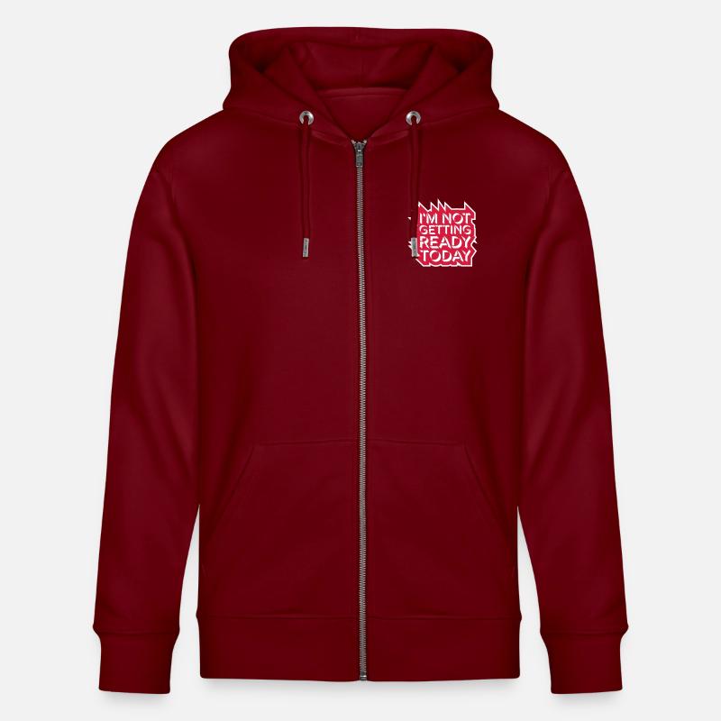 not getting ready today - Stanley/Stella Unisex Bio-Kapuzenjacke CULTIVATOR  - Burgunderrot