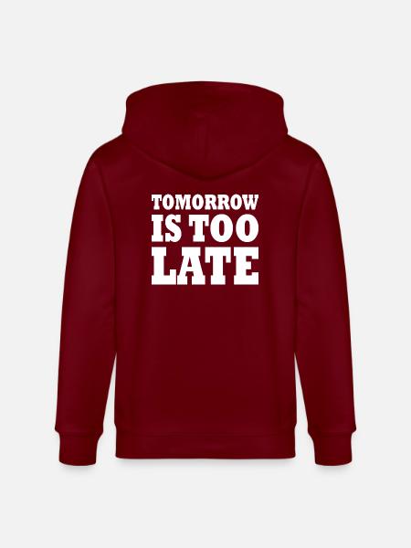 Tomorrow is too late - Veste à capuche bio CULTIVATOR Stanley/Stella Unisexe - bordeaux