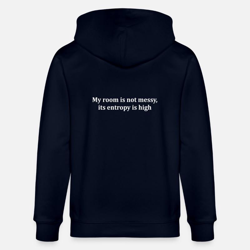entropy saying thermodynamics physicist engineer - Stanley/Stella CULTIVATOR  Unisex Organic Hooded Jacket - navy