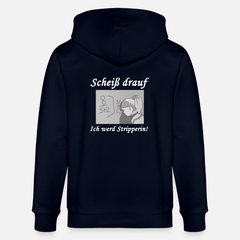 Scheiß drauf - Ich werd Stripperin! - Stanley/Stella Unisex Bio-Kapuzenjacke CULTIVATOR  - Navy