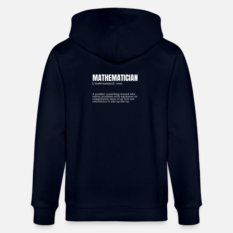 Mathematician Occupation Definition Design Funny - Stanley/Stella Unisex Bio-Kapuzenjacke CULTIVATOR - Navy